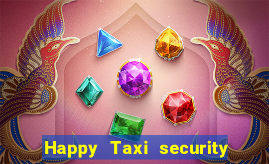 Happy Taxi security password road 96 happy